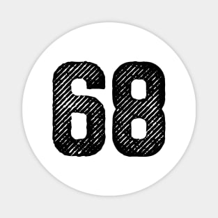 Sixty Eight 68 Magnet